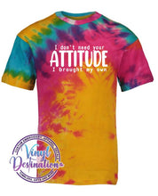 Load image into Gallery viewer, I Don't Need your Attitude T-shirt