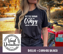 Load image into Gallery viewer, WE'RE ALL CRAZY TEE