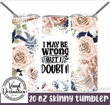 Load image into Gallery viewer, I MAY BE WRONG BUT I DOUBT IT BUNDLE