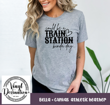 Load image into Gallery viewer, COULD BE A TRAIN STATION KINDA DAY TEE