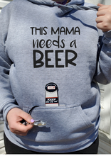 Load image into Gallery viewer, THIS MAMA NEEDS A BEER TAILGATE HOODIE
