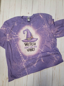 Witch Don't Kill my Vibe (XL)
